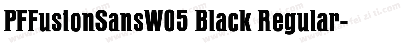 PFFusionSansW05 Black Regular字体转换
